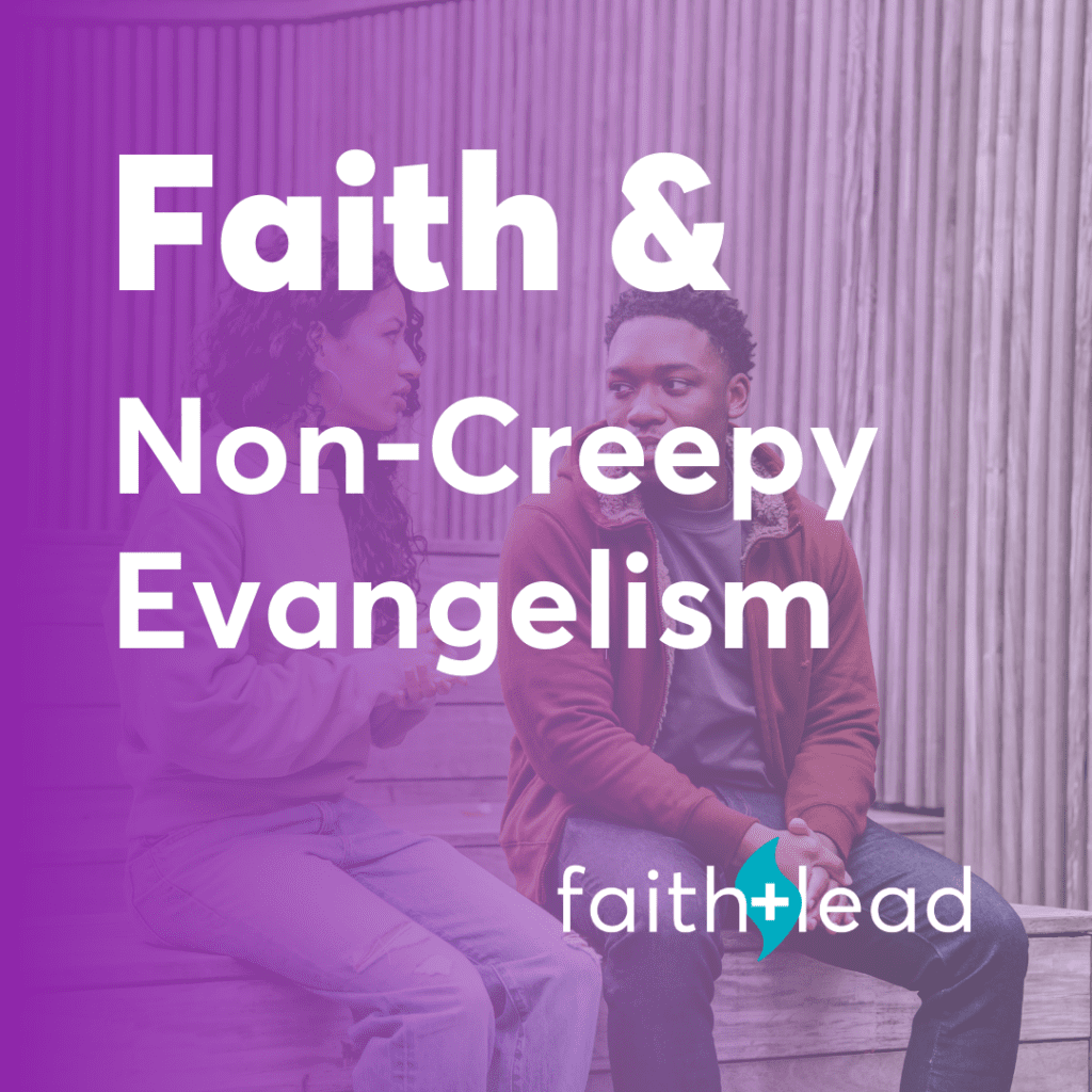 october monthly theme of faith & non-creepy evangelism