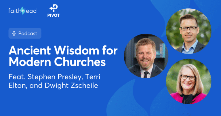 Pivot Podcast | Episode 138. Image description reads: Ancient Wisdom for Modern Churches Feat. Stephen Presley, Terri Elton, and Dwight Zscheile