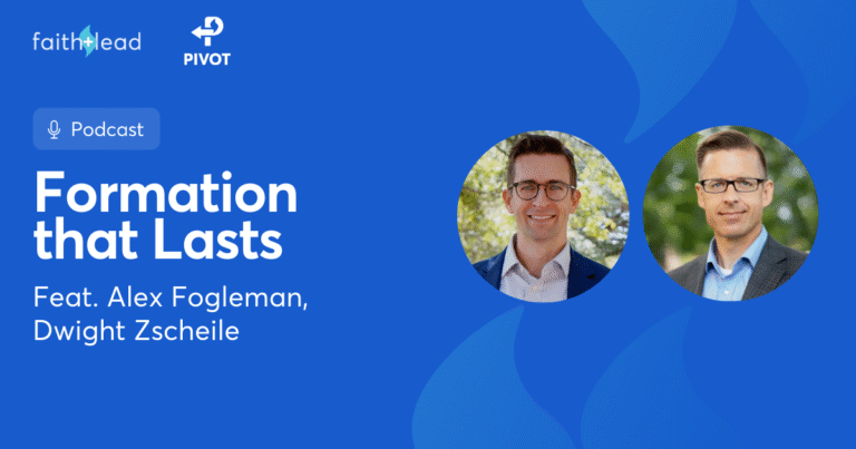 Pivot Podcast | Episode 142. Image description reads: Formation That Lasts Feat. Alex Fogleman and Dwight Zscheile