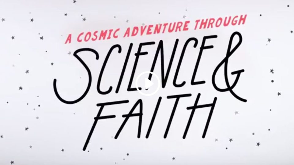 A Cosmic Adventure through Science & Faith
